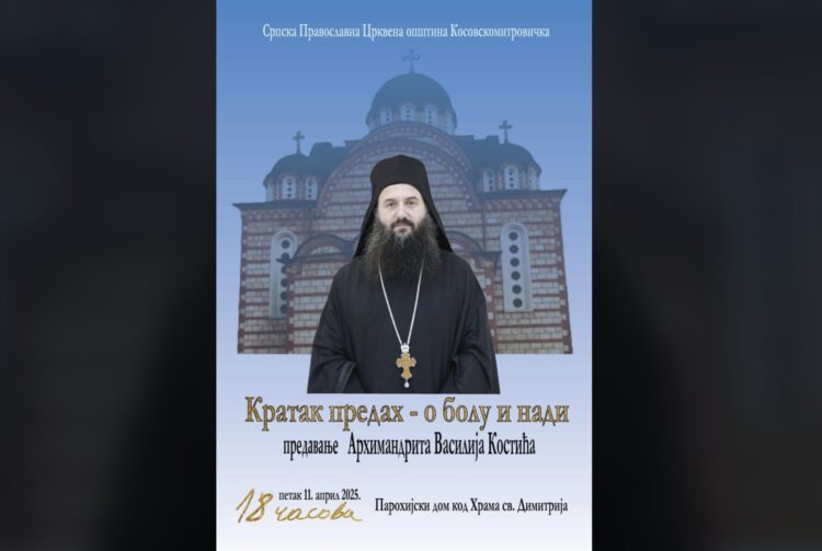 Duhovno predavanje arhimandrita Vasilija Kostića u petak u Kosovskoj Mitrovici